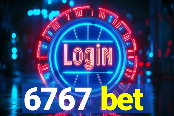 6767 bet